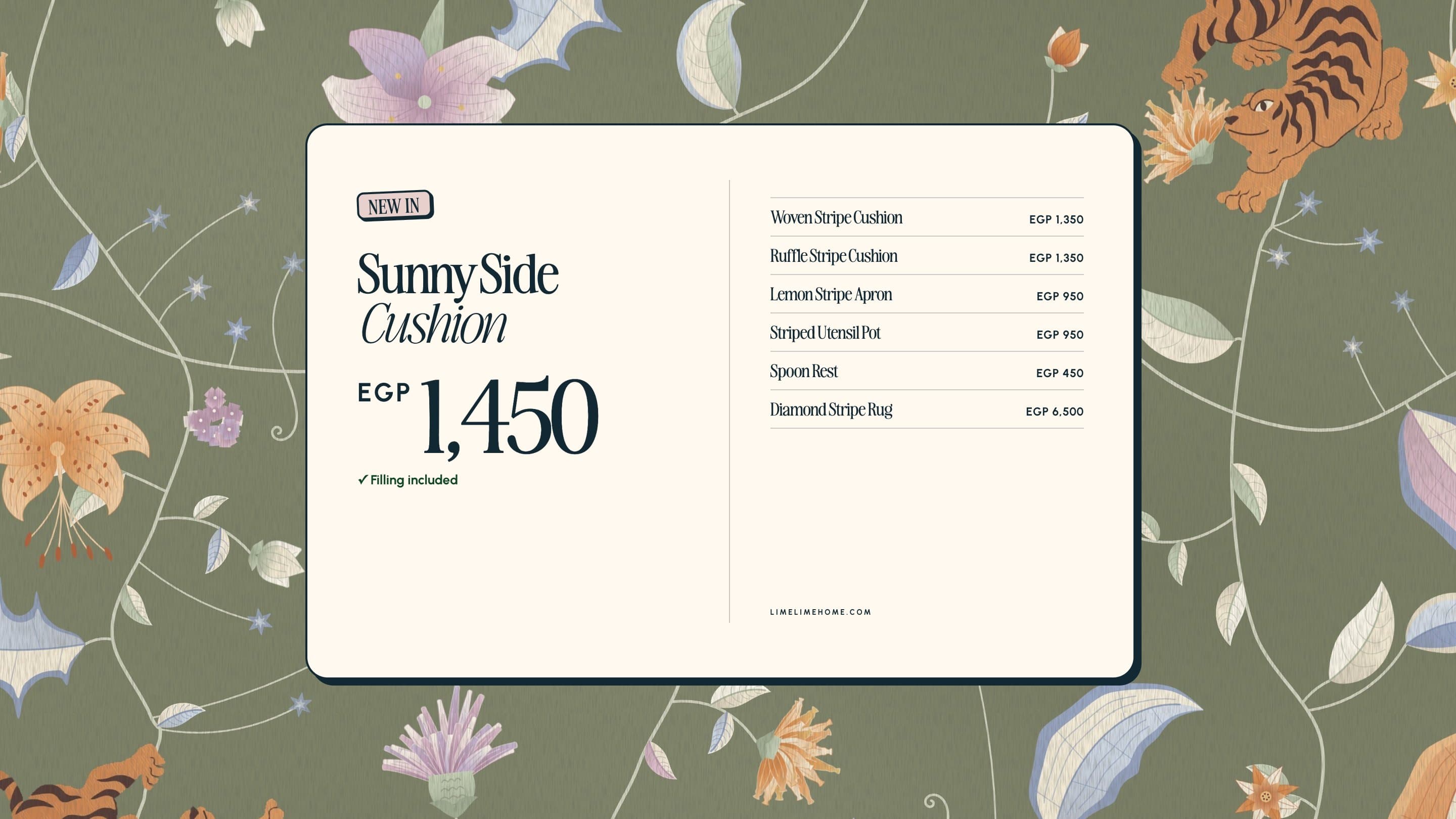 A New in price board on the storefront's botanical scene: the Sunny Side Cushion at EGP 1,450 and six new pieces