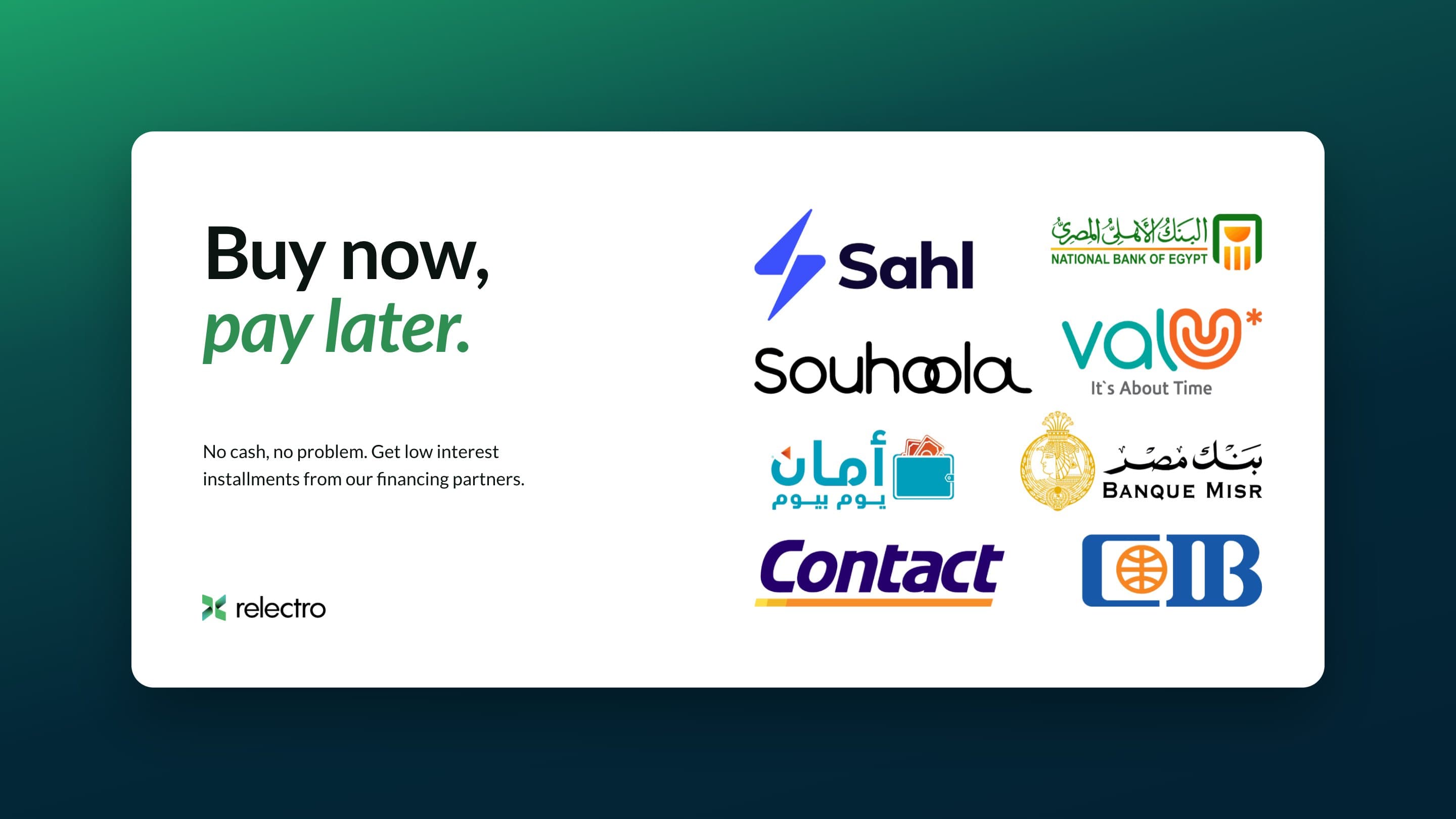 Buy now, pay later: low interest installments from Relectro’s financing partners, Sahl, Souhoola, Aman, Contact, NBE, valU, Banque Misr and CIB