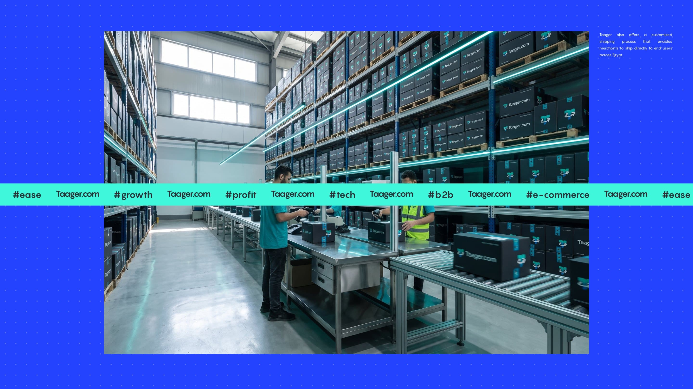 A Taager fulfillment warehouse with the hashtag band across it